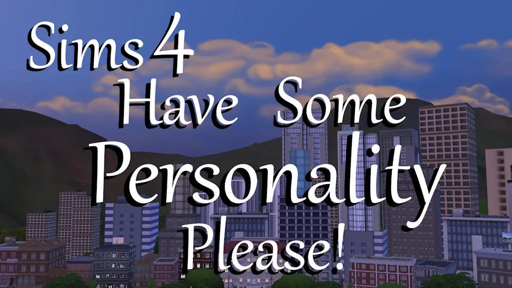 Have Some Personality Please Mod image