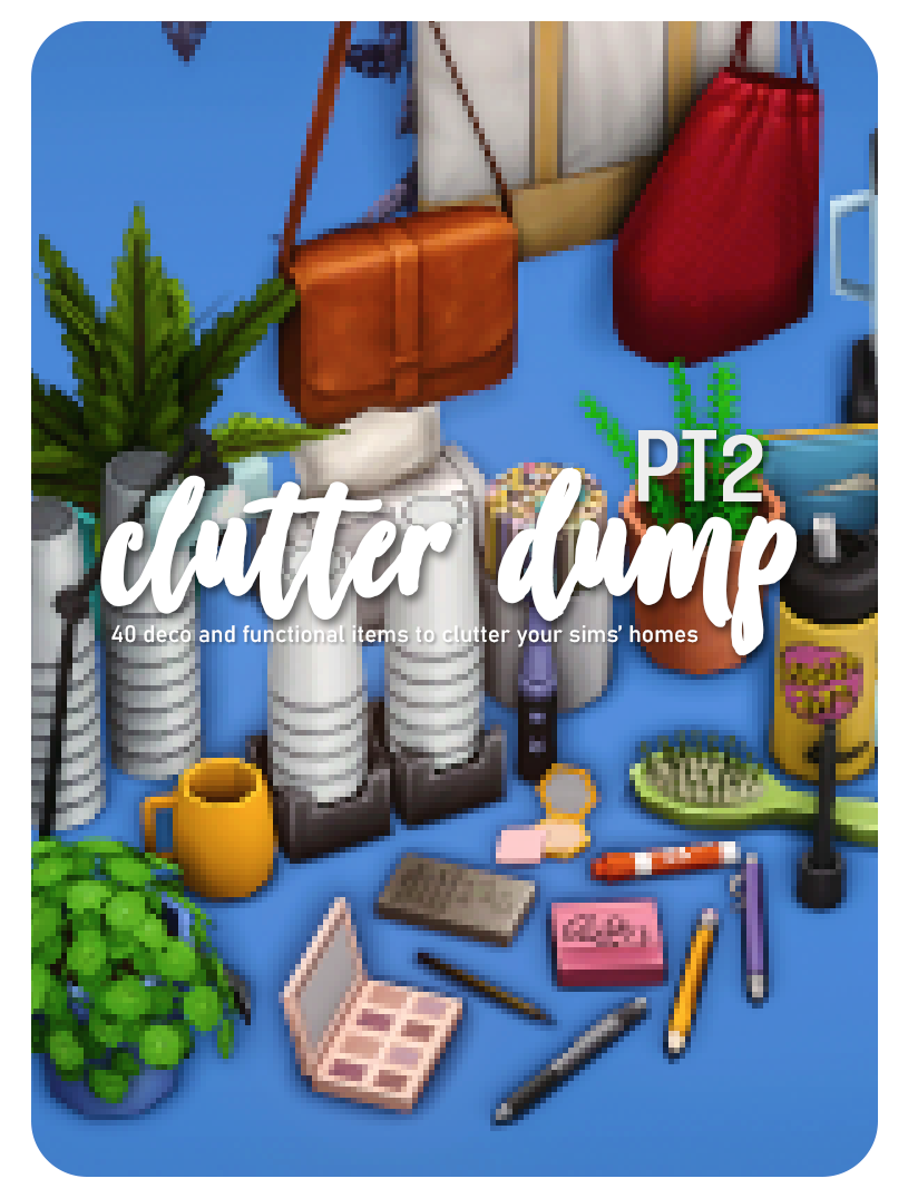 Clutter Dump PT2 image