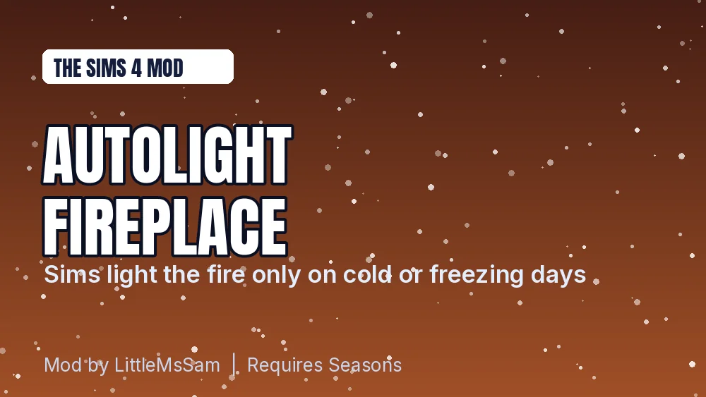 Autolight Fireplace when cold Sims 4 mod by LittleMsSam info card
